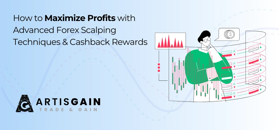 How to Maximize Profits with Advanced Forex Scalping Techniques and Cashback Rewards