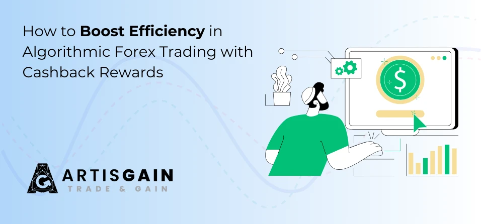 How to Boost Efficiency in Algorithmic Forex Trading with Cashback Rewards