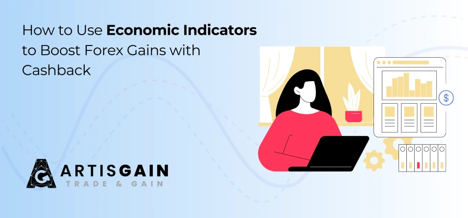 How to Use Economic Indicators to Boost Forex Gains with Cashback