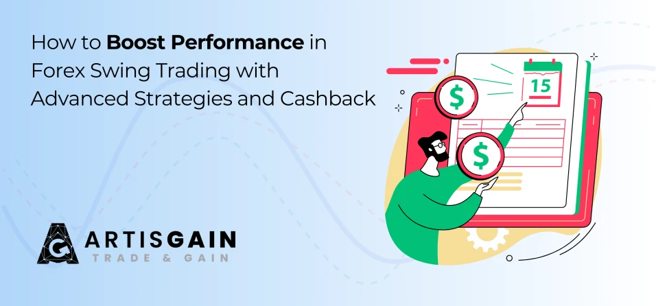 How to Boost Performance in Forex Swing Trading with Advanced Strategies and Cashback