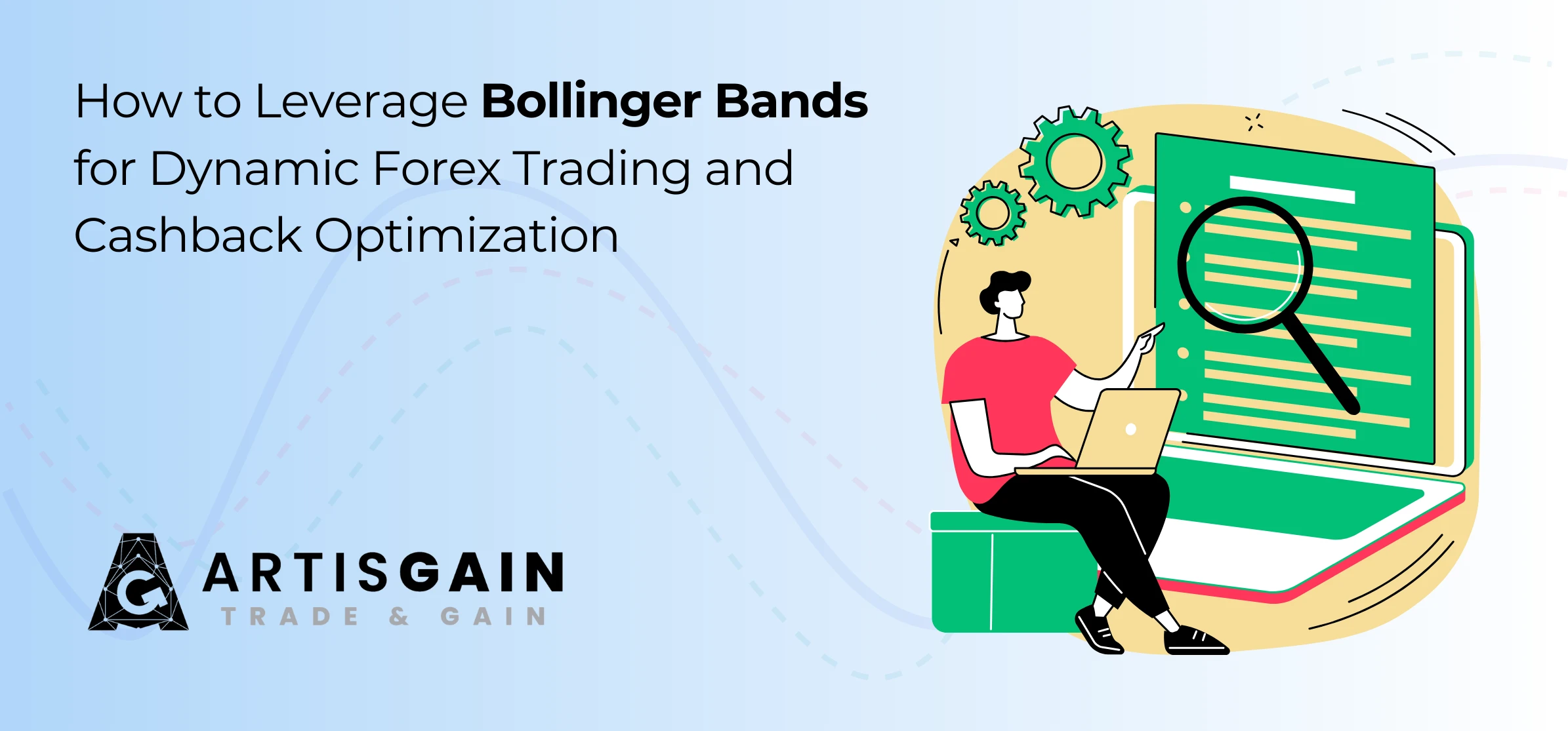 How to Leverage Bollinger Bands for Dynamic Forex Trading and Cashback Optimization